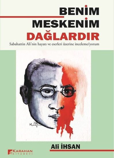 Benim meskenim dağlardır, dağlar!